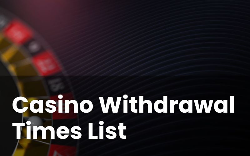 Casino Withdrawal Times List Of The Fastest Payout Sites Chief Gambler Casino Withdrawal Times List Of The Fastest Payout Sites Chief Gambler