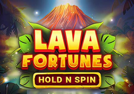 Lava Fortunes Hold and Spin Slot