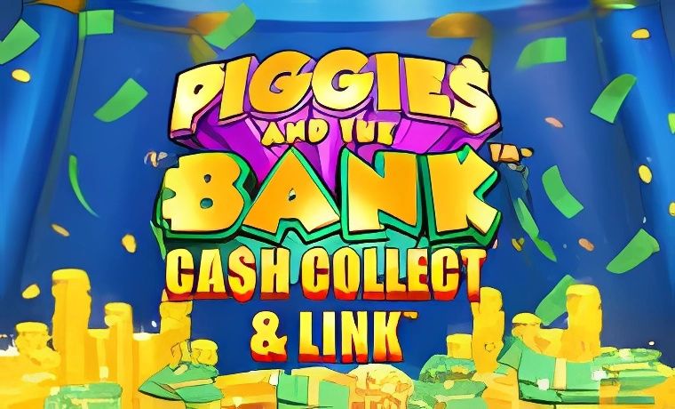 Piggies and the Bank: Cash Collect & Link Slot