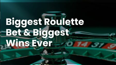 Biggest Roulette Bet & Biggest Wins Ever
