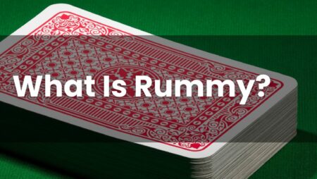 What Is Rummy?