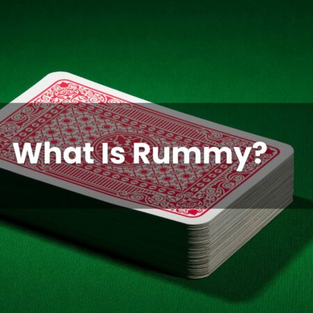 What Is Rummy?
