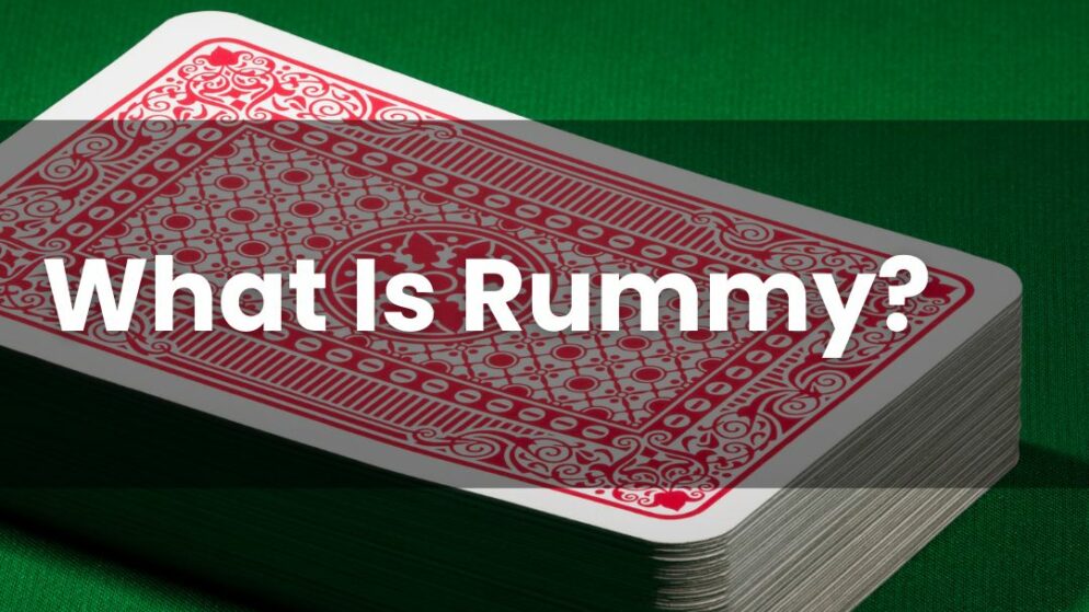 What Is Rummy?