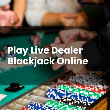 Play Live Dealer Blackjack Online