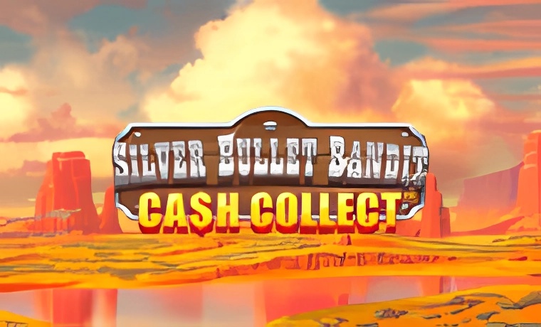 Silver Bullet Bandit – Cash Collect Slot