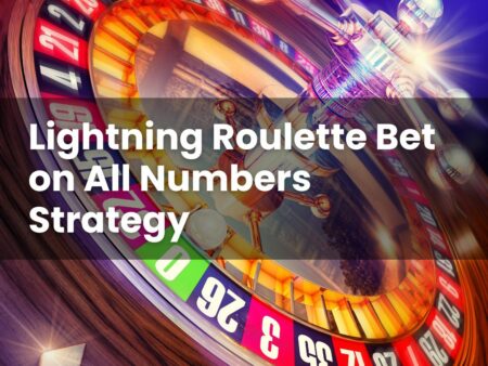 Lightning Roulette Bet on All Numbers Strategy