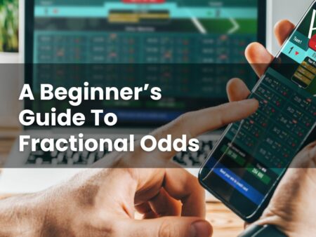 A Beginner’s Guide To Fractional Odds