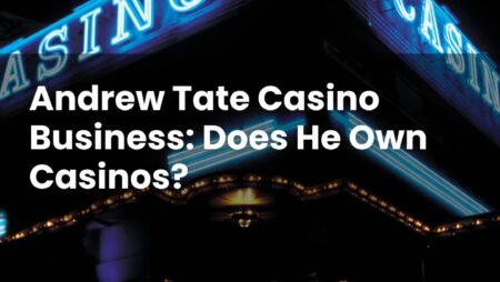 Andrew Tate Casino Business: Does He Own Casinos?