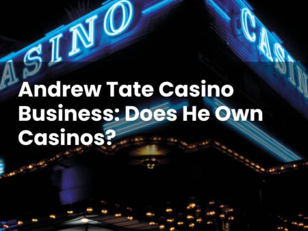 Andrew Tate Casino Business: Does He Own Casinos?