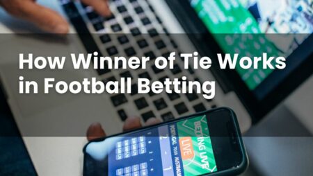 How Winner of Tie Works in Football Betting