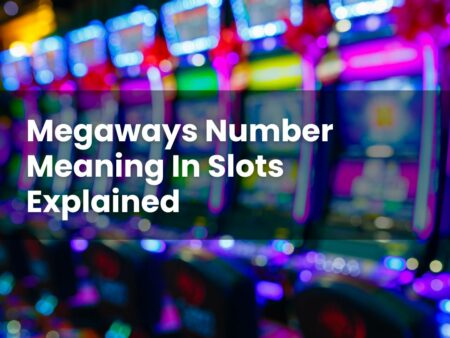 Megaways Number Meaning In Slots Explained