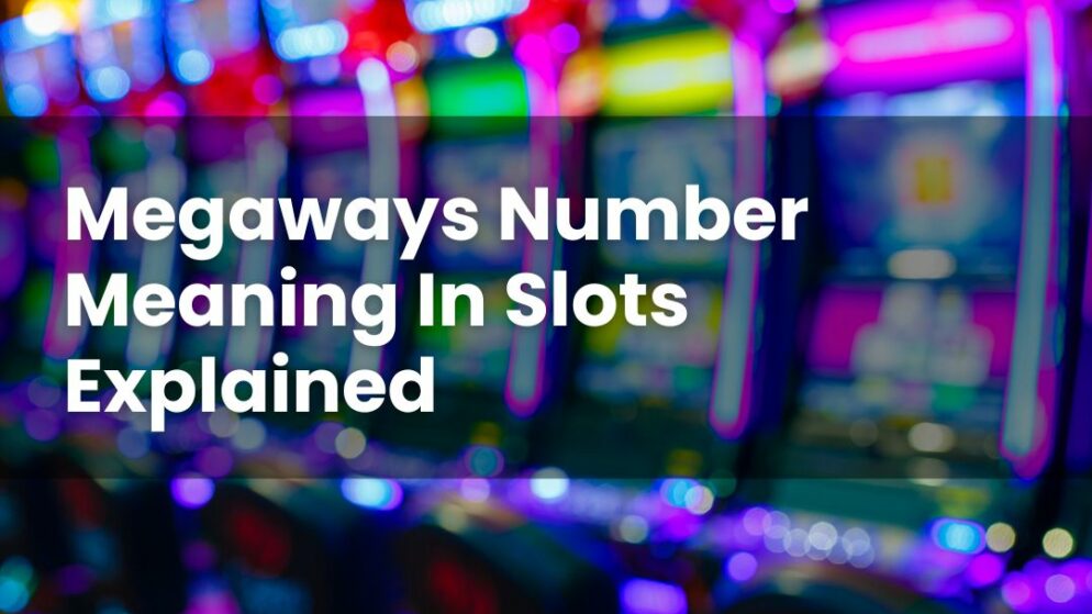 Megaways Number Meaning In Slots Explained