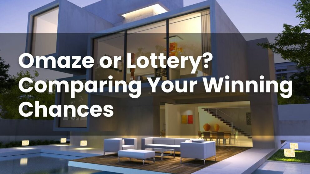 Omaze or Lottery? Comparing Your Winning Chances