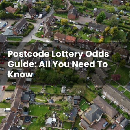 Postcode Lottery Odds Guide: All You Need To Know
