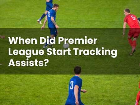 When Did Premier League Start Tracking Assists?