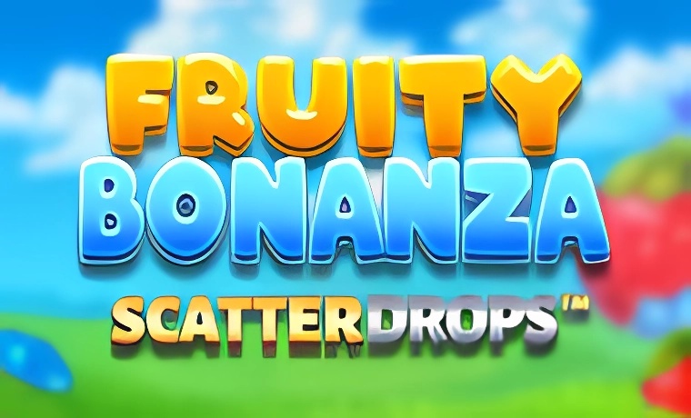 Fruity Bonanza Scatter Drops Slot