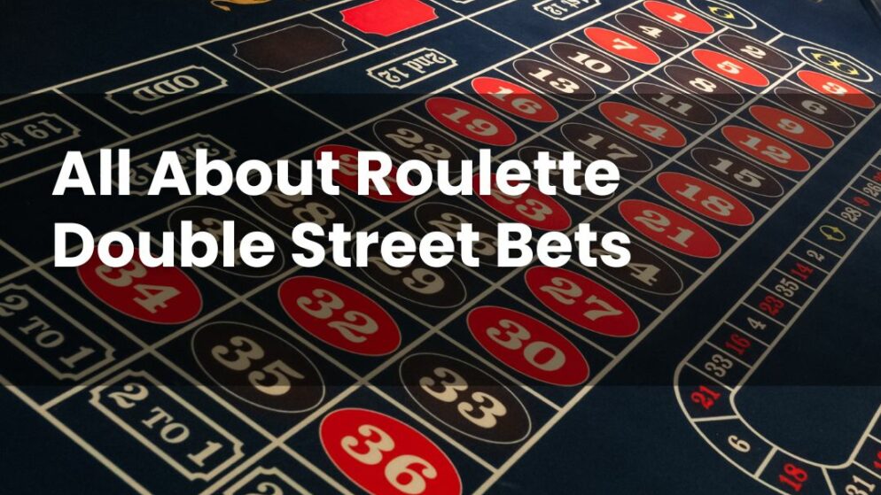 All About Roulette Double Street Bets