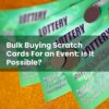 Bulk Buying Scratch Cards For an Event: Is It Possible?