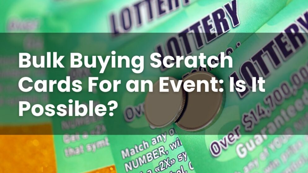 Bulk Buying Scratch Cards For an Event: Is It Possible?