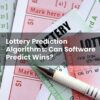 Lottery Prediction Algorithms: Can Software Predict Wins?