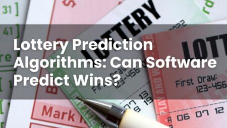 Lottery Prediction Algorithms: Can Software Predict Wins?