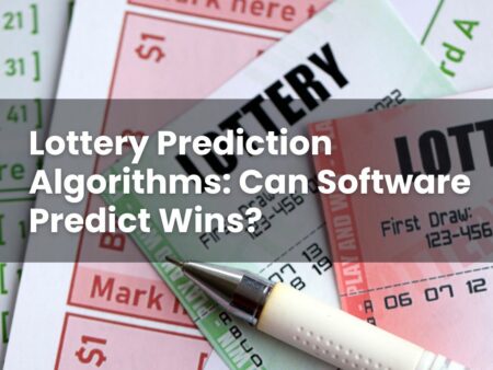 Lottery Prediction Algorithms: Can Software Predict Wins?