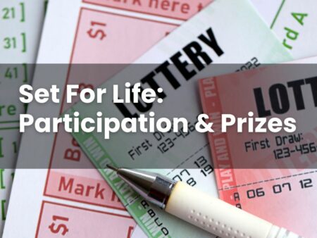 Set For Life: Participation & Prizes