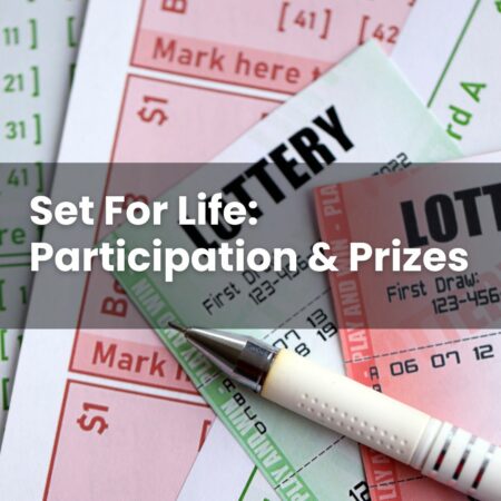 Set For Life: Participation & Prizes