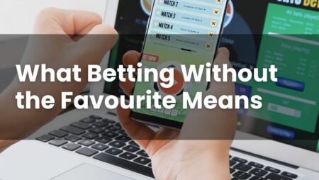 What Betting Without the Favourite Means