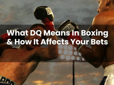 What DQ Means In Boxing & How It Affects Your Bets