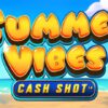 Summer Vibes Cash Shot Slot