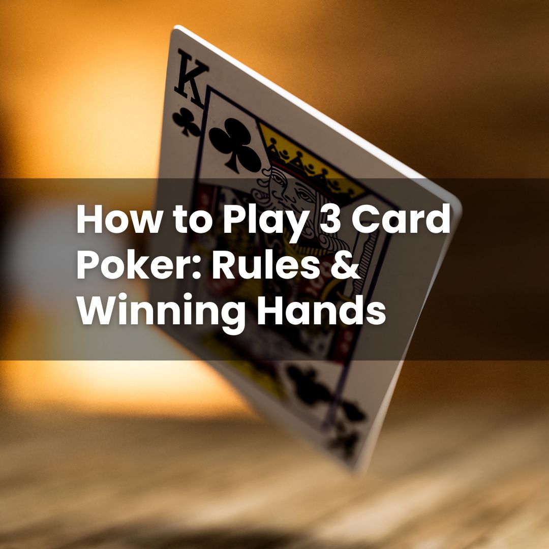 How to Play 3 Card Poker: Rules & Winning Hands - Chief Gambler