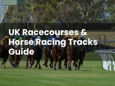UK Racecourses & Horse Racing Tracks Guide