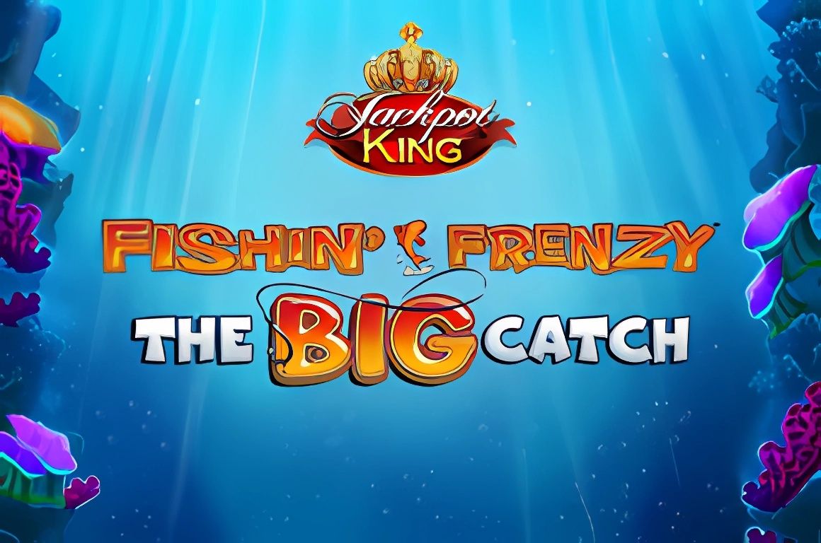 Fishin Frenzy Big Catch JPK Slot