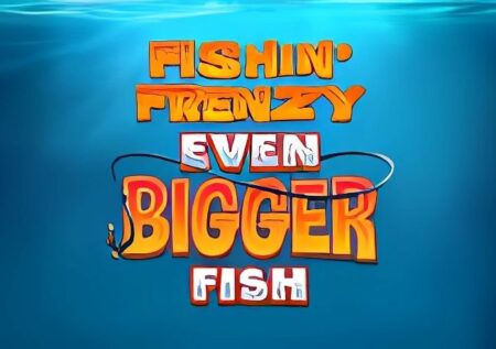 Fishin' Frenzy Even Bigger Fish Slot