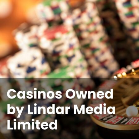 Casinos Owned by Lindar Media Limited