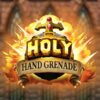 Holy Hand Grenade Slot