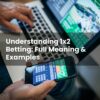 Understanding 1×2 Betting: Full Meaning & Examples
