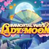 Immortal Ways Lady Moon Slot