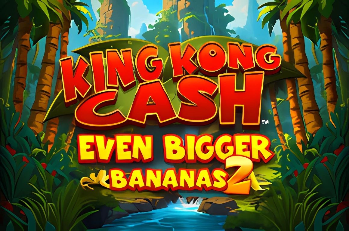 King Kong Cash Even Bigger Bananas 2 Slot