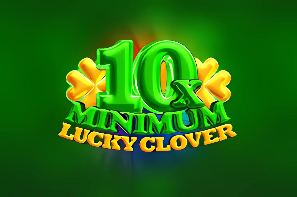 10x Minimum Lucky Clover Slot