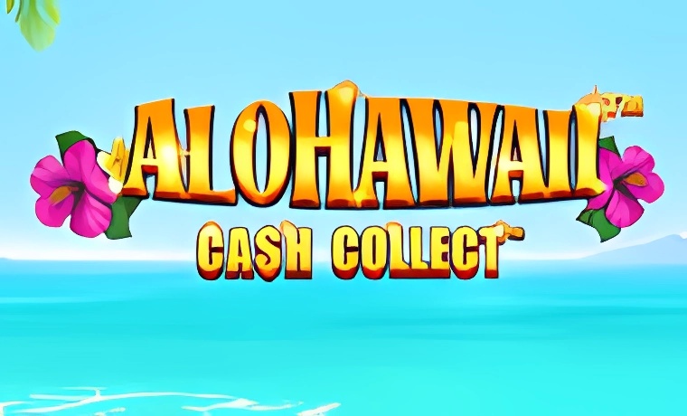 Alohawaii: Cash Collect Slot