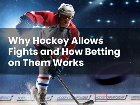 Why Hockey Allows Fights and How Betting on Them Works