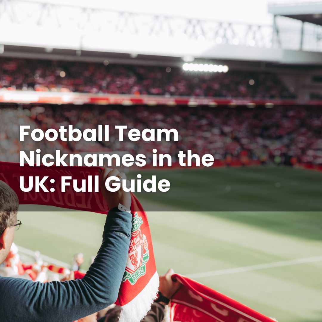 Football Team Nicknames in the UK: Full Guide - Chief Gambler