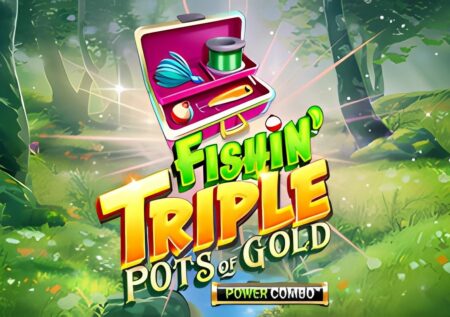 Fishin Triple Pots of Gold Power Combo Slot