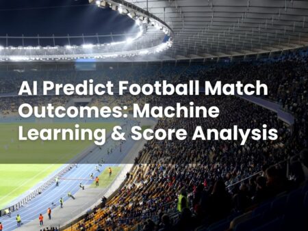 AI Predict Football Match Outcomes: Machine Learning & Score Analysis