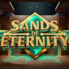 Sands of Eternity Slot