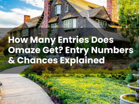 How Many Entries Does Omaze Get? Entry Numbers & Chances Explained