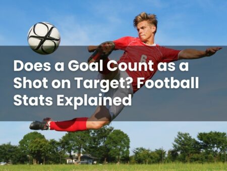 Does a Goal Count as a Shot on Target? Football Stats Explained