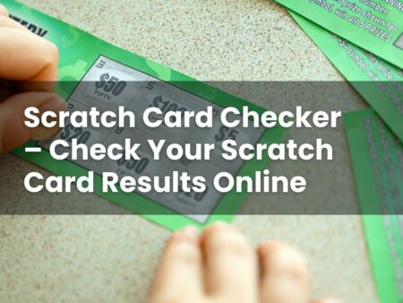 Scratch Card Checker – Check Your Scratch Card Results Online